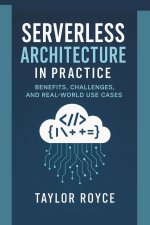 Serverless Architecture in Practice