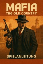 MAFIA THE OLD COUNTRY SPIELANLEITUNG