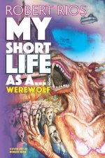 My Short Life as a Werewolf
