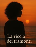 La riccia dei tramonti