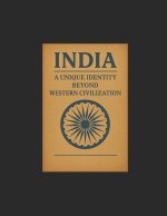 INDIA A Unique Identity Beyond Western Civilization