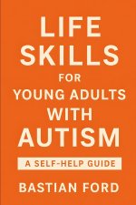 Life Skills for Young Adults with Autism