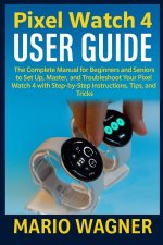 Pixel Watch 4 User Guide
