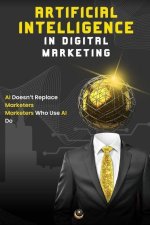 Artificial Intelligence In Digital Marketing (Free Audio Gift)
