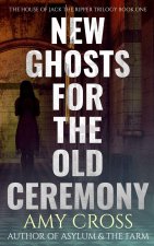 New Ghosts For the Old Ceremony