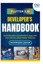 Flutter 3.22 Developer's Handbook