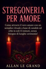 STREGONERIA PER AMORE