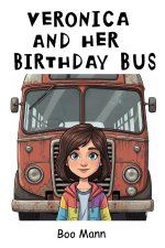 Veronica And Her Birthday Bus