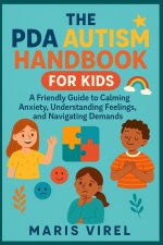 THE PDA AUTISM HANDBOOK FOR KIDS