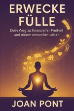 ERWECKE FÜLLE