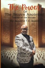The Power Of The Brazen Anointing The Secret Of the Brazen