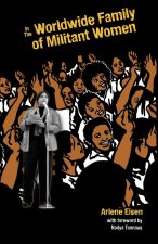 In The Worldwide Family Of Militant Women