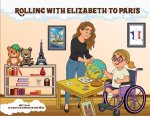 Rolling with Elizabeth to Paris
