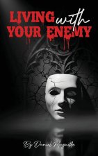Living with Your Enemy