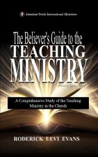 The Believer's Guide to the Teaching Ministry