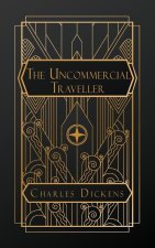 The Uncommercial Traveller