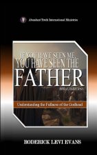 If You Have Seen Me, You Have Seen the Father
