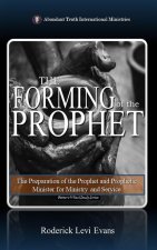 The Forming of the Prophet