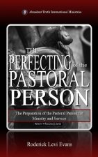 The Perfecting of the Pastoral Person