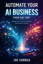 Automate Your AI Business From Day One