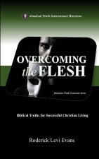 Overcoming the Flesh