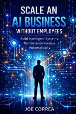 Scale an AI Business Without Employees