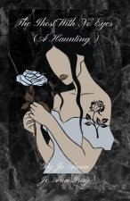 The Ghost With No Eyes (A Haunting)