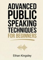 Advanced Public Speaking Techniques for Beginners