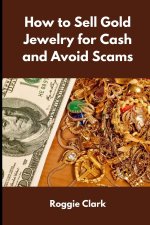How to Sell Gold Jewelry for Cash and Avoid Scams