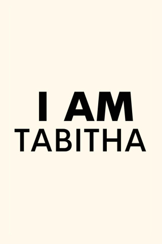 I AM TABITHA
