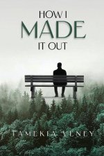How I Made It Out