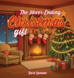 The Never Ending Christmas Gift
