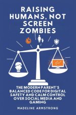 Raising Humans, Not Screen Zombies