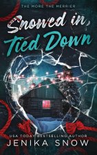 Snowed In, Tied Down