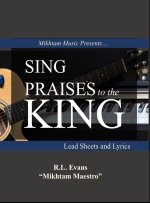 Sing Praises to the King