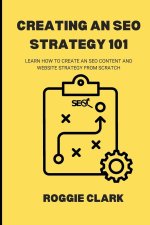 Creating An SEO Strategy 101