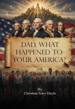 Dad, what happened to your America?