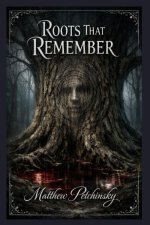 Roots That Remember