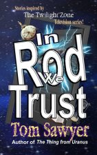 In Rod We Trust
