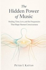 The Hidden Power of Music
