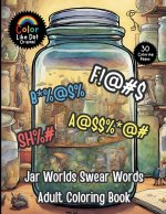 Jar Worlds Swear Words Adult Coloring Book