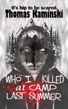 Who I Killed at Camp Last Summer