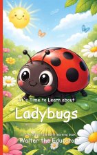 It's Time to Learn about Ladybugs