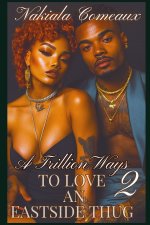 A Trillion Ways to Love An Eastside Thug 2