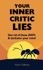 Your Inner Critic Lies