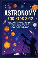 ASTRONOMY FOR KIDS 8-12