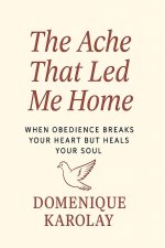 The Ache That Led Me Home
