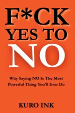 F*CK YES TO NO