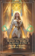 Revolutionizing the Magical World, One Sorceress at a Time 3