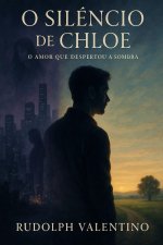 O SILÊNCIO DE CHLOE